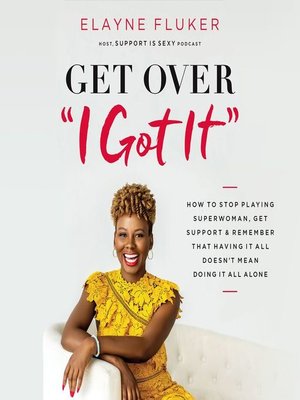 Get Over 'I Got It' - Audiobook